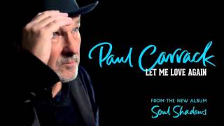 Watch Paul Carrack Let Me Love Again video
