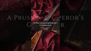 A Prussian Emperors Gunmaker