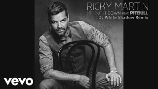 Ricky Martin - Mr. Put It Down ((Dj White Shadow Remix)[Cover Audio]) Ft. Pitbull