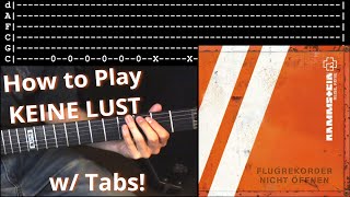 How to play KEINE LUST w/Tabs! - Rammstein