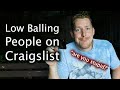 Low Balling People on Craigslist
