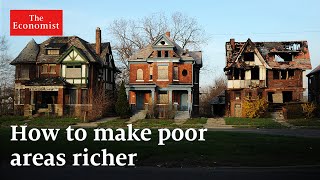 Play this video How to make poor areas richer