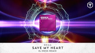 Erika - Save My Heart (Dj Ross Remix)