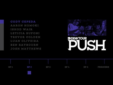 PUSH - Cody Cepeda | Ep 2