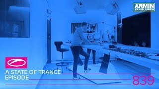 A State Of Trance Episode 839 (#Asot839)