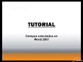 Tutorial - Calcular campos en Word 2007