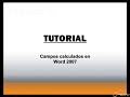 Tutorial - Calcular campos en Word 2007