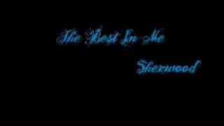 Watch Sherwood The Best In Me video