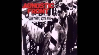 Watch Agnostic Front Somethings Gotta Give video