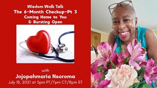 Wisdom Walk Talk - 6-Month Checkup: Part 3