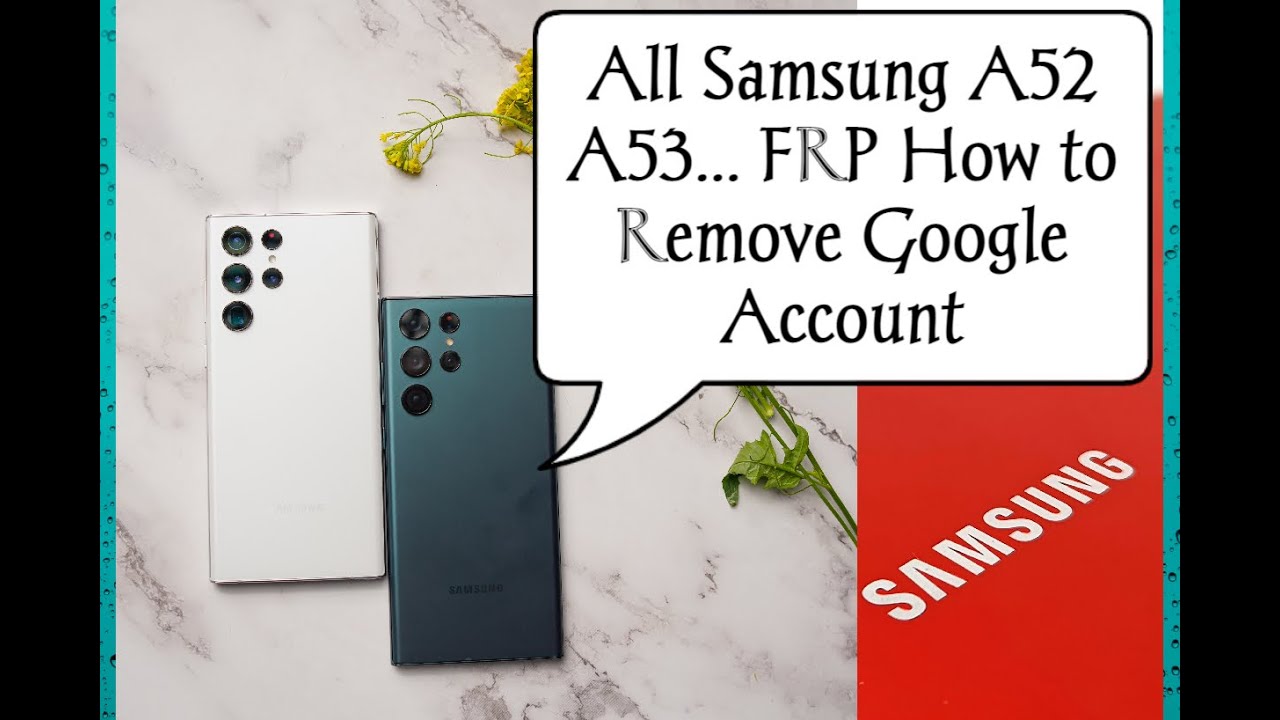 All Samsung A52 A53… FRP How to Remove Google Account All Samsung A52 A53… FRP How to Remove Google Account