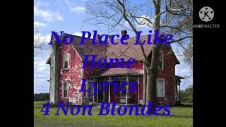 Watch 4 Non Blondes No Place Like Home video