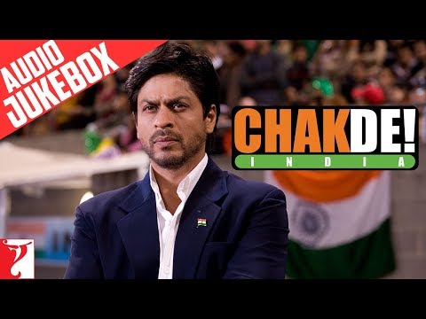 Chak De India - Audio Jukebox