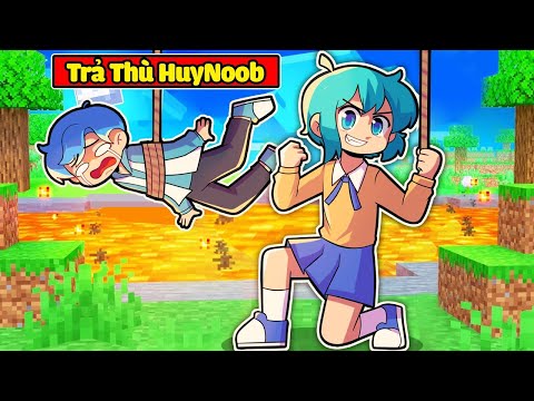 VÌ BỊ TROLL QUÁ NHIỀU NÊN YUMMIE QUYẾT ĐỊNH TRẢ THÙ HUY NOOB TRONG MINECRAFT 😡😈