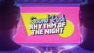 Sound Rush - Rhythm Of The Night (Official Videoclip)