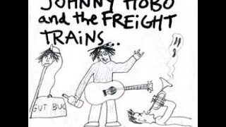 Watch Johnny Hobo  The Freight Trains Free As The Rent We Dont Pay video