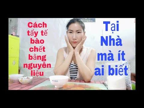 Cách tẩy tế bào chết nám cũng bay luôn tại nhà bằng nguyên liệu thiên nhiên mà ít ai biết