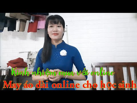 kinh nghiệm mua vải và đặt may online áo dài cho học sinh.