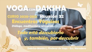 Encuentro Yóguico 32 - Todo está descubierto y, también, por descubrir - Curso 2020/21