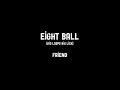 Friend - Eight Ball (kid loops big lick)