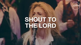 Watch Hillsong Worship Shout To The Lord video