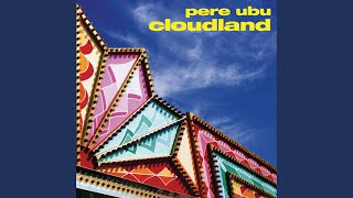 Watch Pere Ubu Monday Night video