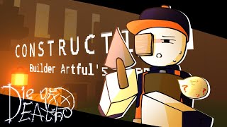 Construction - Die Of Death Ost Builder Artfuls Theme Fanmade Visualizer