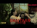 Shaitaan Se Tantra Yuddh | New film 2024 |Full movie | Hell Is Now with Shaitaan