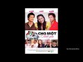 OST Cho Một Tình Yêu - (official 2019) Mỹ Tâm - OST Nhạc phim việt nam #CMTY#MYTAM#TUANHUNG