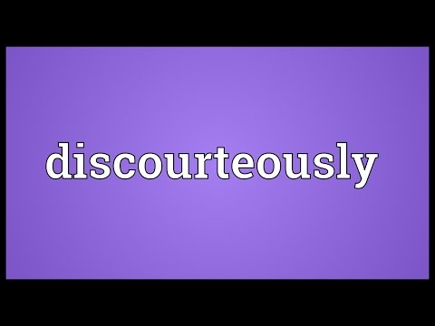 Header of discourteously