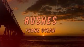 Watch Frank Ocean Rushes video