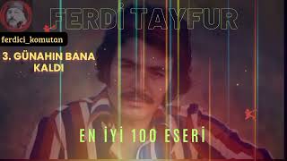 Ferdi̇ Tayfur Şarkilari En İyi̇ 100 Eseri̇