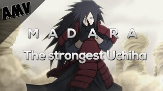 Madara - The strongest Uchiha [Mini-AMV]