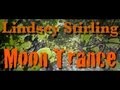 Moon Trance- Lindsey Stirling [HQ]