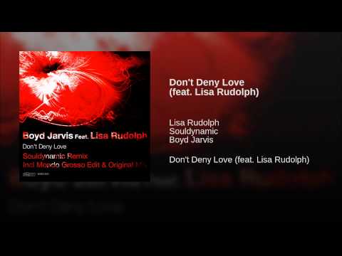 Boyd Jarvis Feat. Lisa Rudolph - Don't Deny Love Boyd Jarvis Feat. Lisa Rudolph - Don't Deny Love