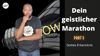 Dein geistlicher Marathon Part 5 - Gottes Erkenntnis | Ndoumbé Daddi | 31.07.22