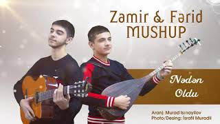 Zamir & Ferid - MASHUP 2019 ( Saz & Gitar )