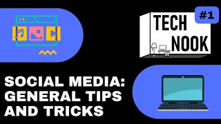 Social Media: General Tips and Tricks - The Tech Nook