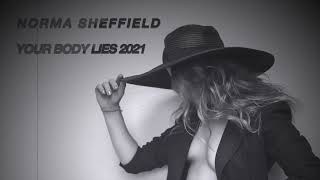 Watch Norma Sheffield Your Body Lies video