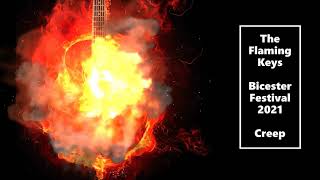 The Flaming Keys: Creep by Radiohead at the Bicester Festival 2021