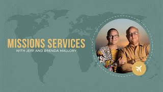 Missions Service with Jeff and Brenda Mallory