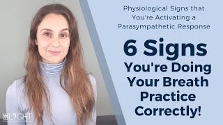 6 Physiological Signs that You’re Doing Your Slow Breathing Practice Correctly -