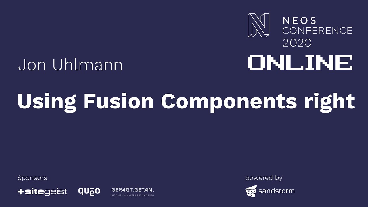 Using Fusion Components right - Jon Uhlman | Neos Con 2020