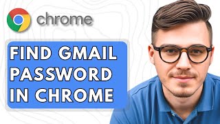 How To Find Gmail Pword In Google Chrome 2025 Guide