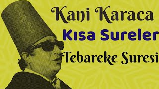 Kani Karaca -Tebareke Suresi