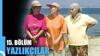 Yazlıkçılar 15. Bölüm Tek Parça