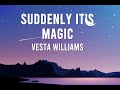 Suddenly It's Magic Lyrics - Vesta Williams