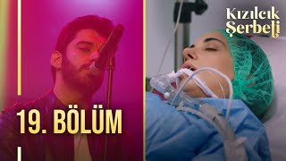 Kızılcık Şerbeti 19. Bölüm @showtv