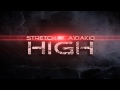 Stretch ft. A1DaKid - High (OFFICIAL)