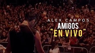 Watch Alex Campos Amigos video